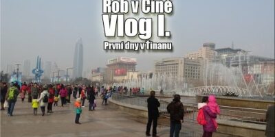 Rob v Číně #1 – První dny v Ťinanu